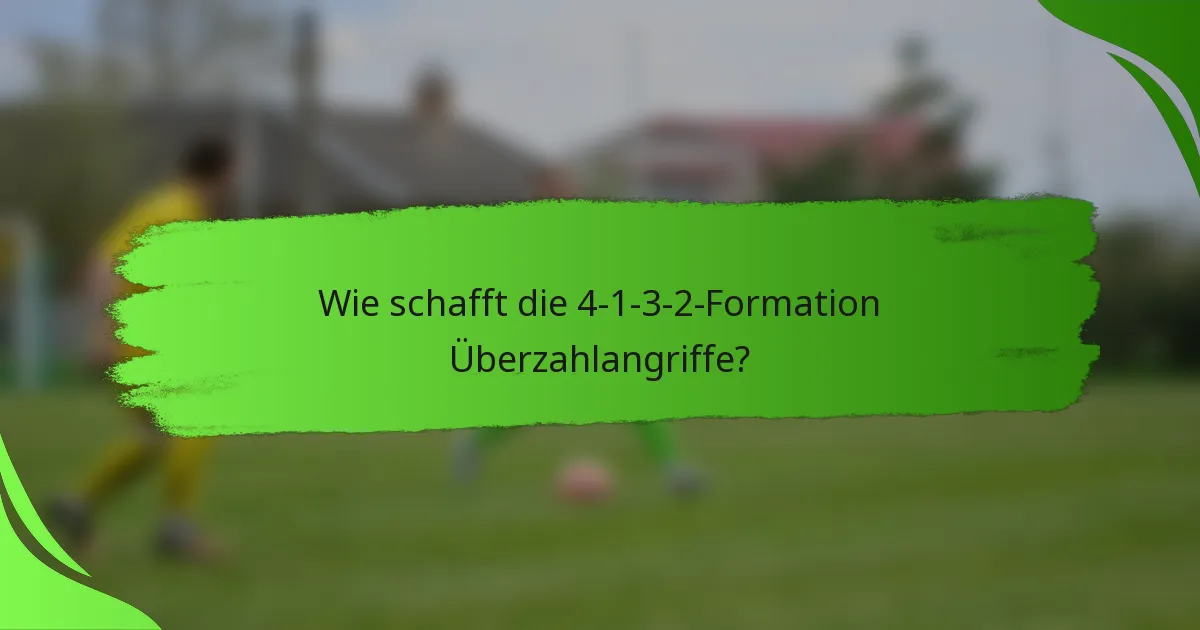 Wie schafft die 4-1-3-2-Formation Überzahlangriffe?