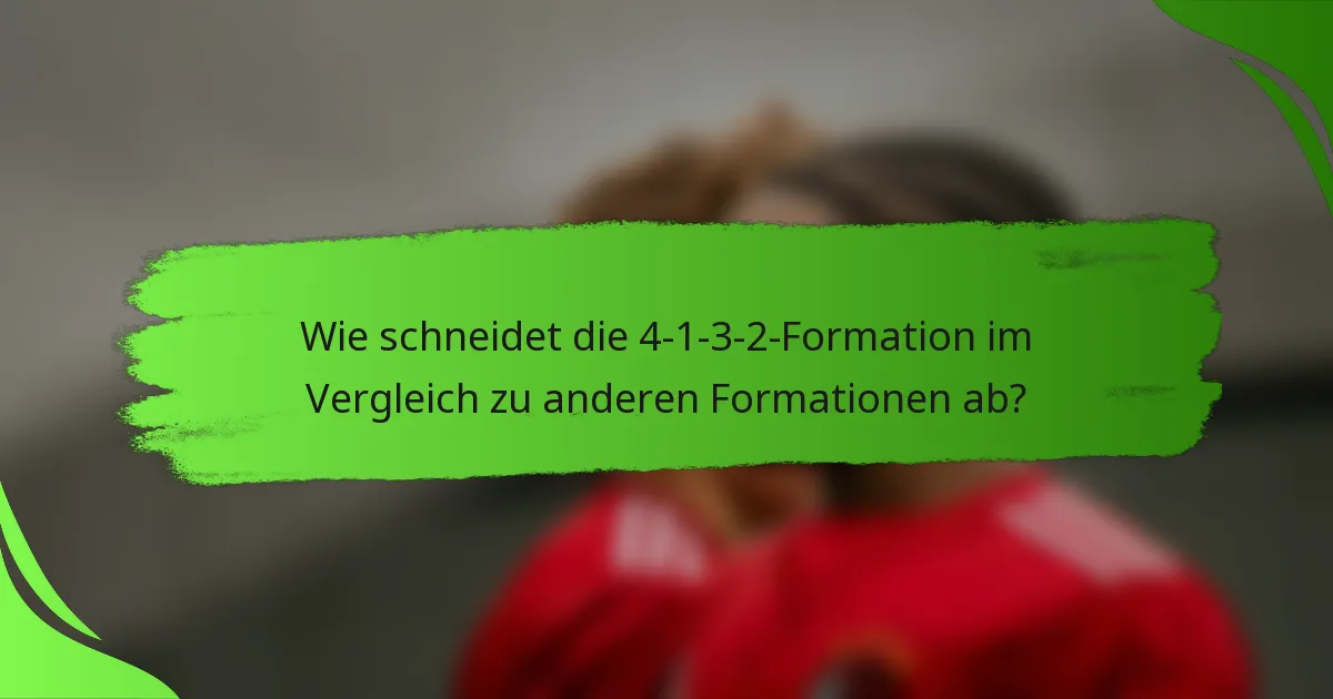 Wie schneidet die 4-1-3-2-Formation im Vergleich zu anderen Formationen ab?