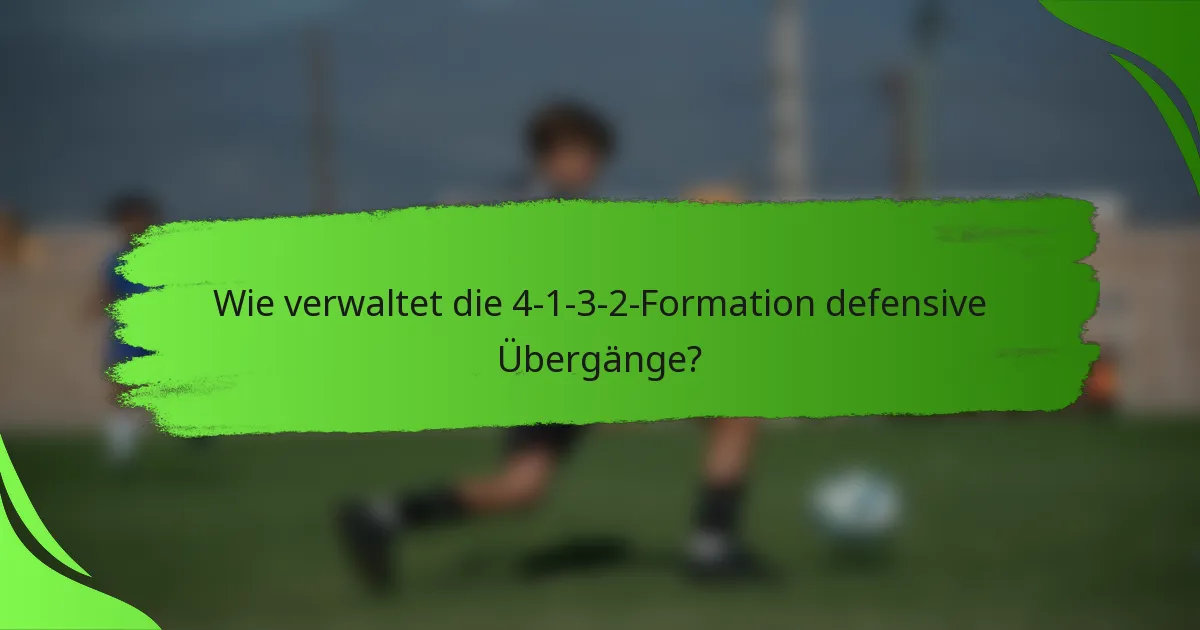 Wie verwaltet die 4-1-3-2-Formation defensive Übergänge?